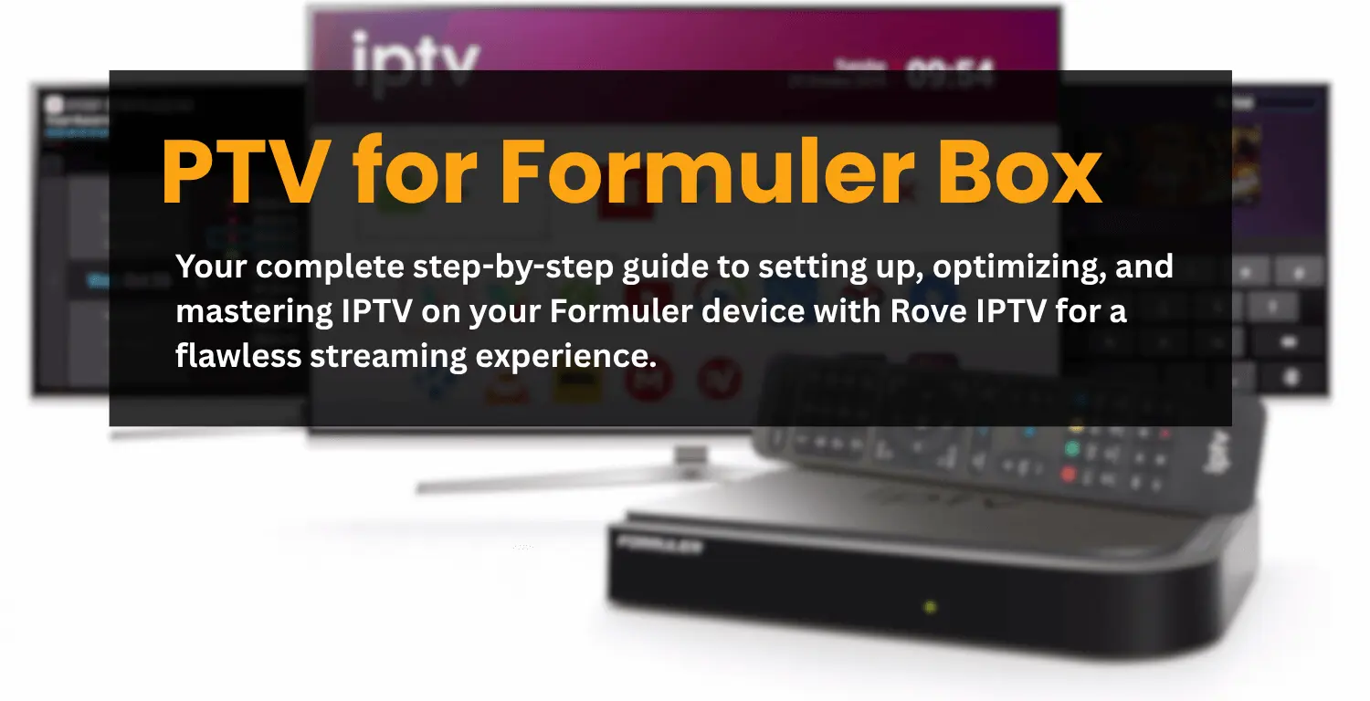 IPTV for Formuler Box: 2026 Setup Guide